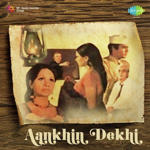 Aankhin Dekhi (1978) Mp3 Songs